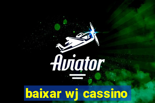 baixar wj cassino